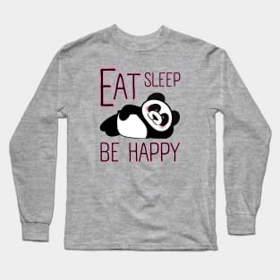 Eat Sleep be Happy Cute Panda Long Sleeve T-Shirt